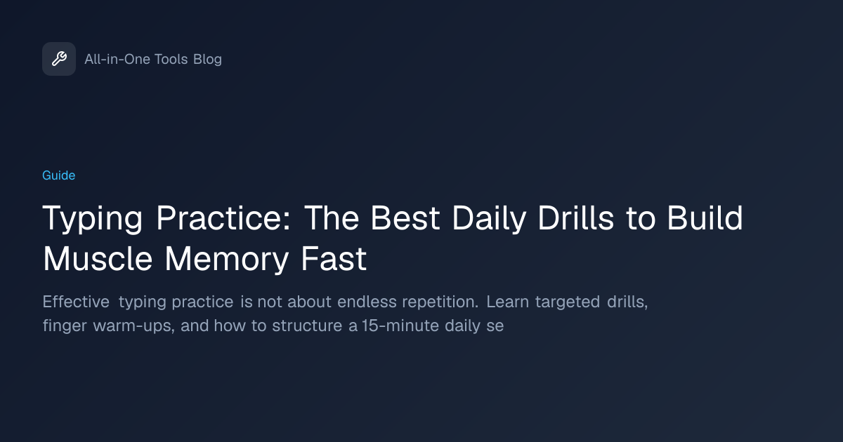 Typing Practice: The Best Daily Drills to Build Muscle Memory Fast ...